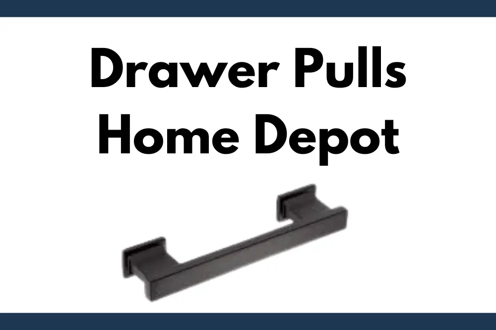 Drawer Pulls Home Depot