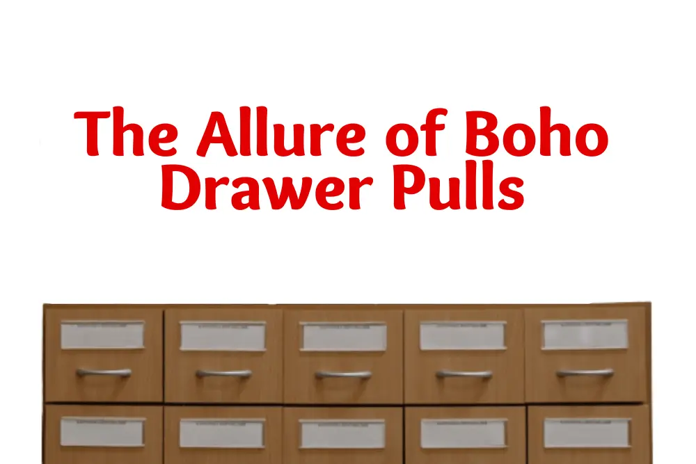 The Allure of Boho Drawer Pulls