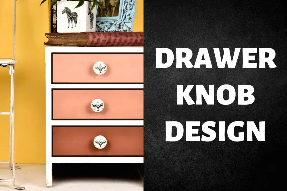 Drawer Knob Design