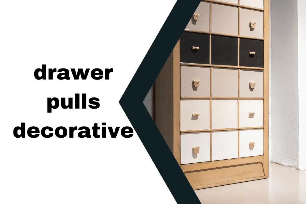 drawer pulls decorative